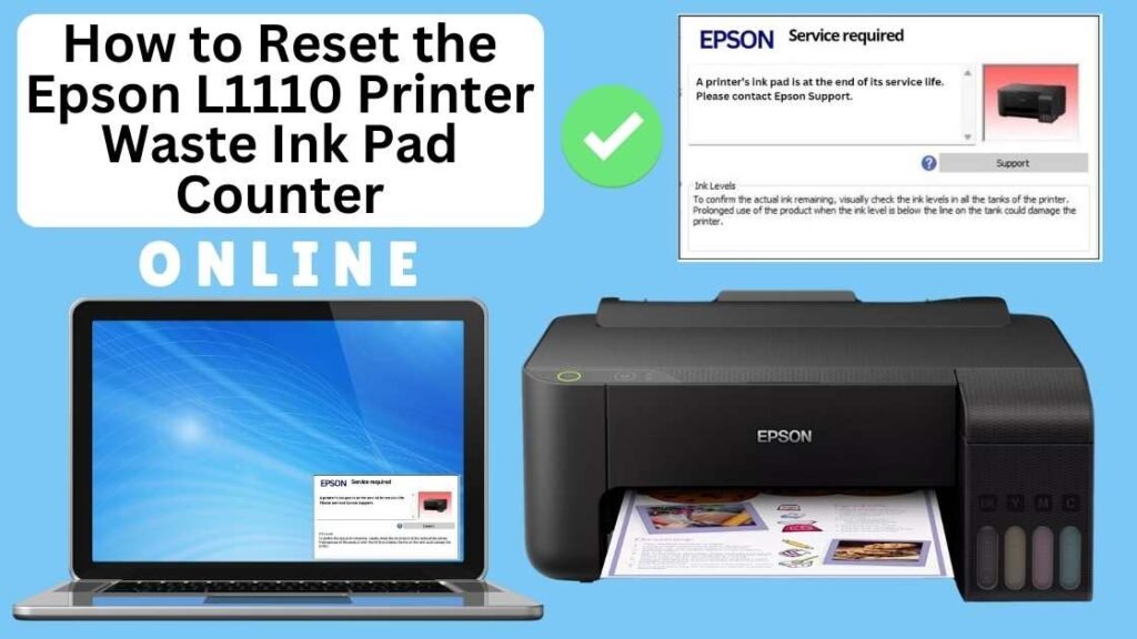 HOW TO RESET EPSON L1110 PRINTER