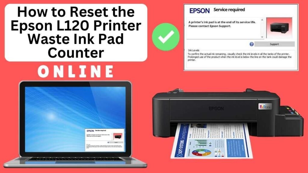 HOW TO RESET EPSON L120 PRINTER