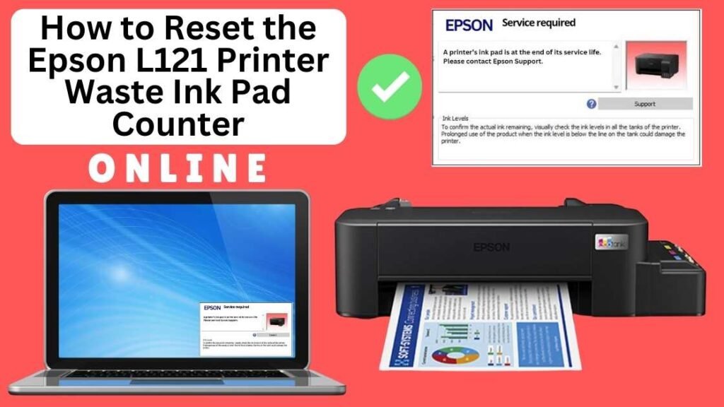 HOW TO RESET EPSON L121 PRINTER