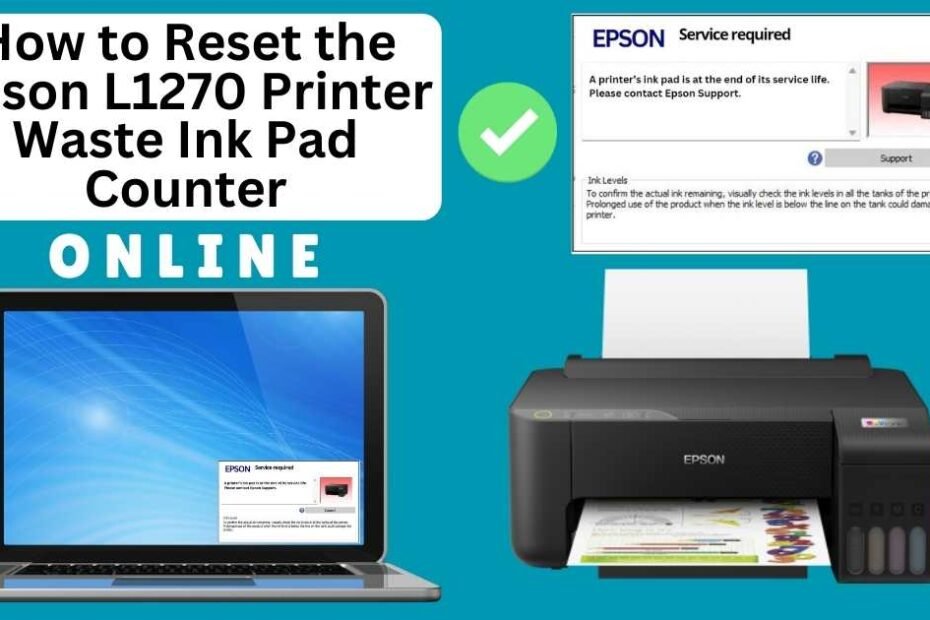 HOW TO RESET EPSON L1270 PRINTER