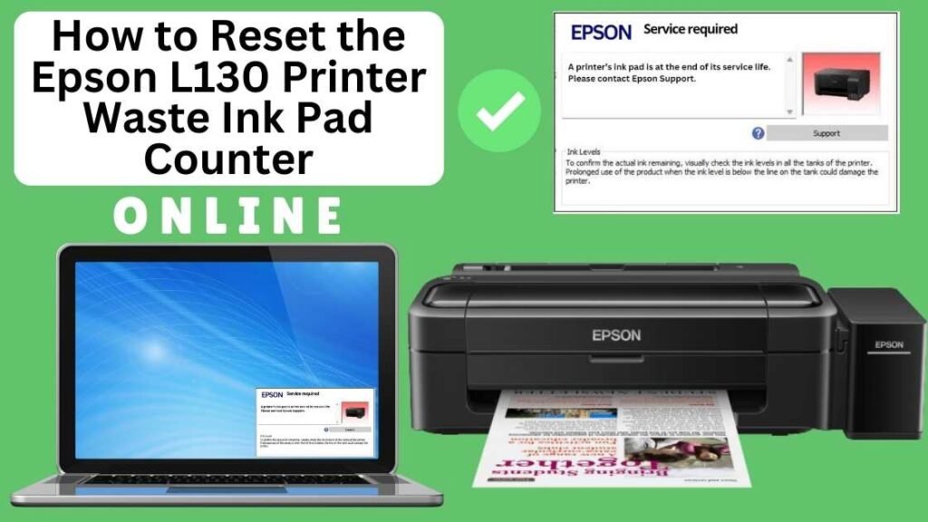 HOW TO RESET EPSON L130 PRINTER