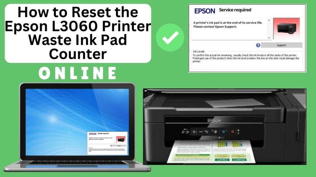 HOW TO RESET EPSON L3060 PRINTER