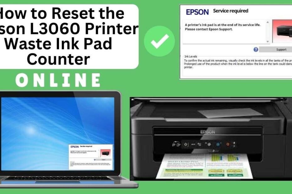 HOW TO RESET EPSON L3060 PRINTER