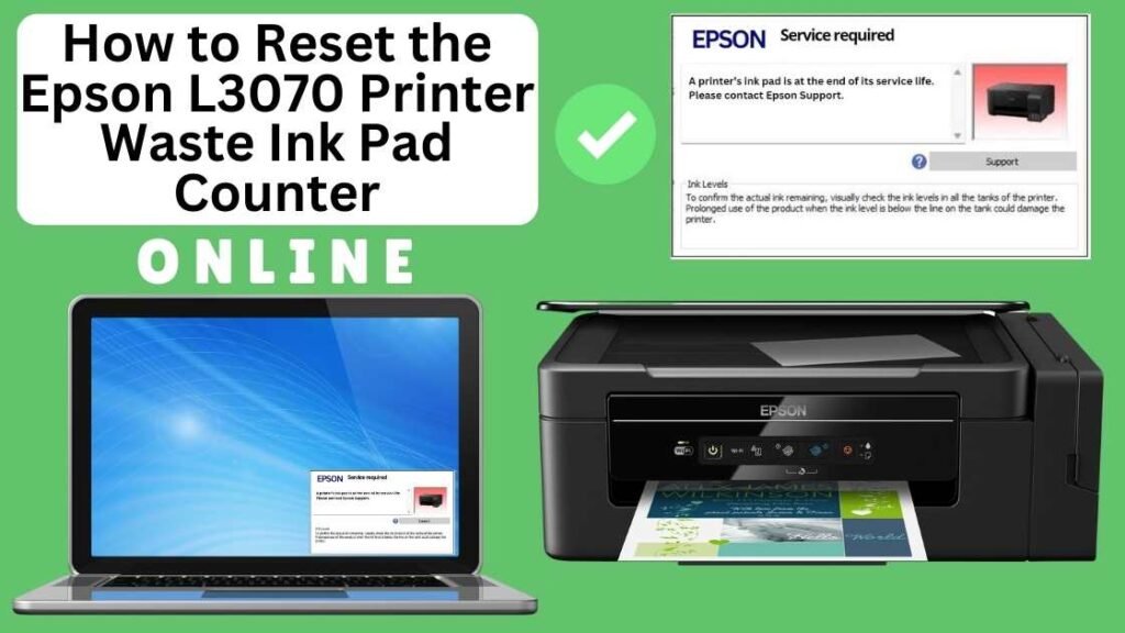 HOW TO RESET EPSON L3070 PRINTER