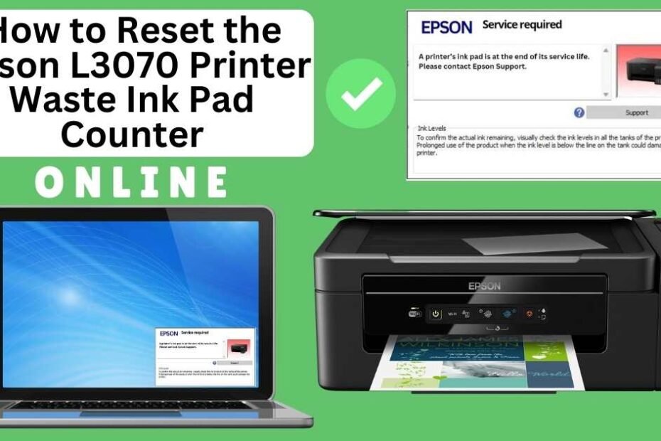 HOW TO RESET EPSON L3070 PRINTER