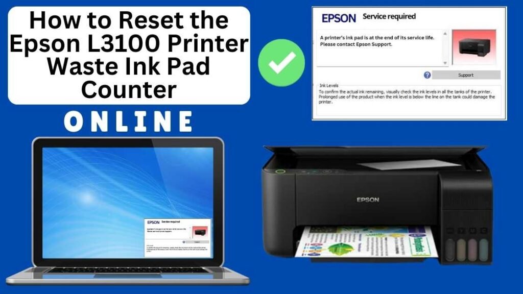 HOW TO RESET EPSON L3100 PRINTER