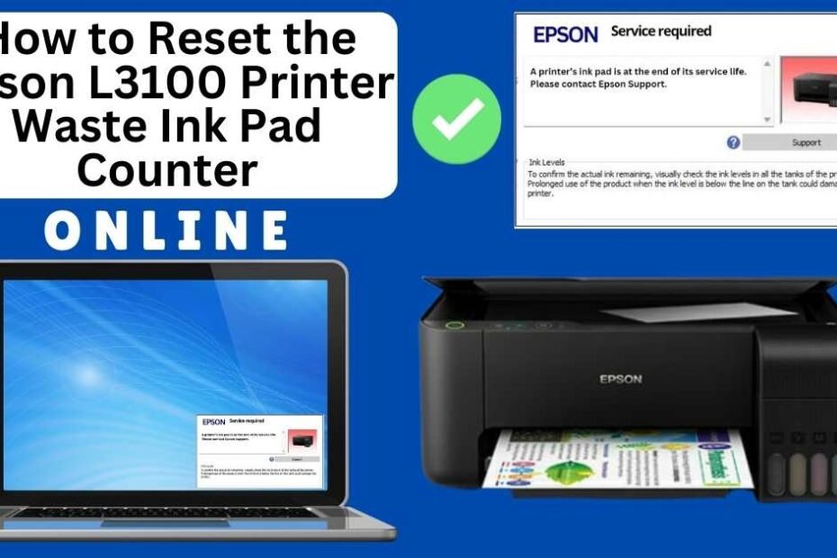 HOW TO RESET EPSON L3100 PRINTER