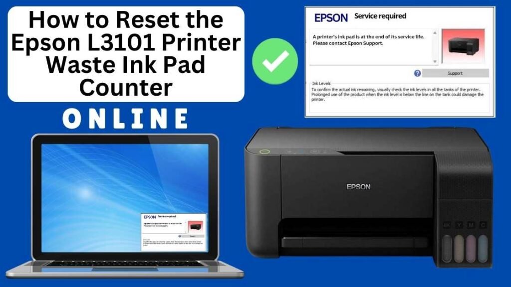 HOW TO RESET EPSON L3101 PRINTER