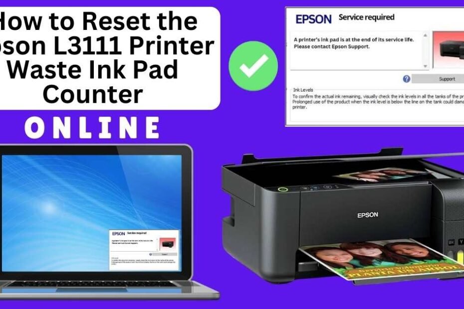 HOW TO RESET EPSON L3111 PRINTER