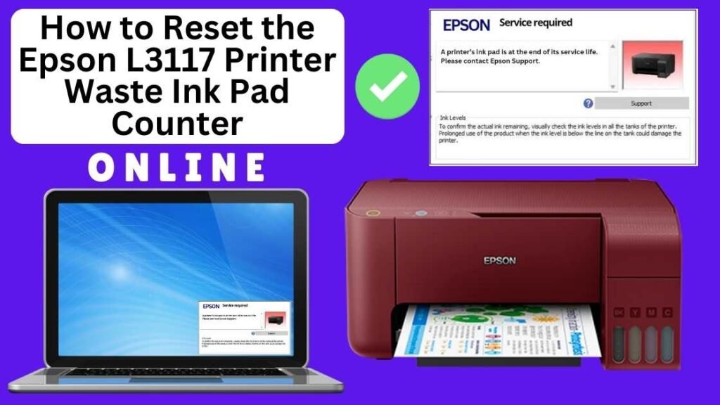 HOW TO RESET EPSON L3117 PRINTER