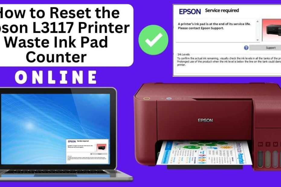 HOW TO RESET EPSON L3117 PRINTER