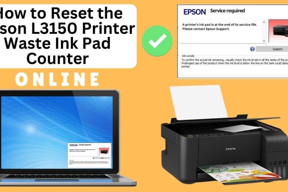 HOW TO RESET EPSON L3150 PRINTER