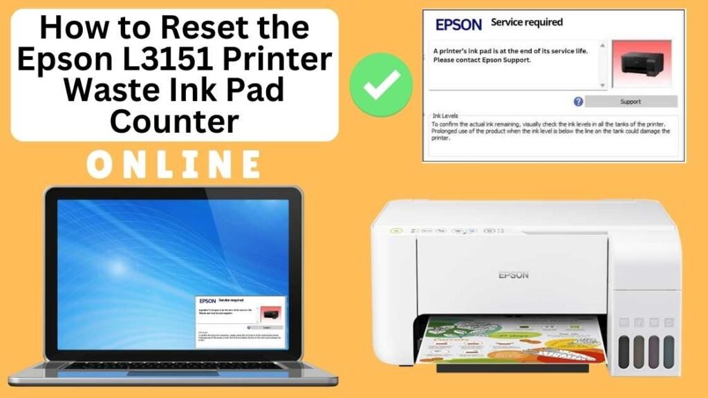 HOW TO RESET EPSON L3151 PRINTER