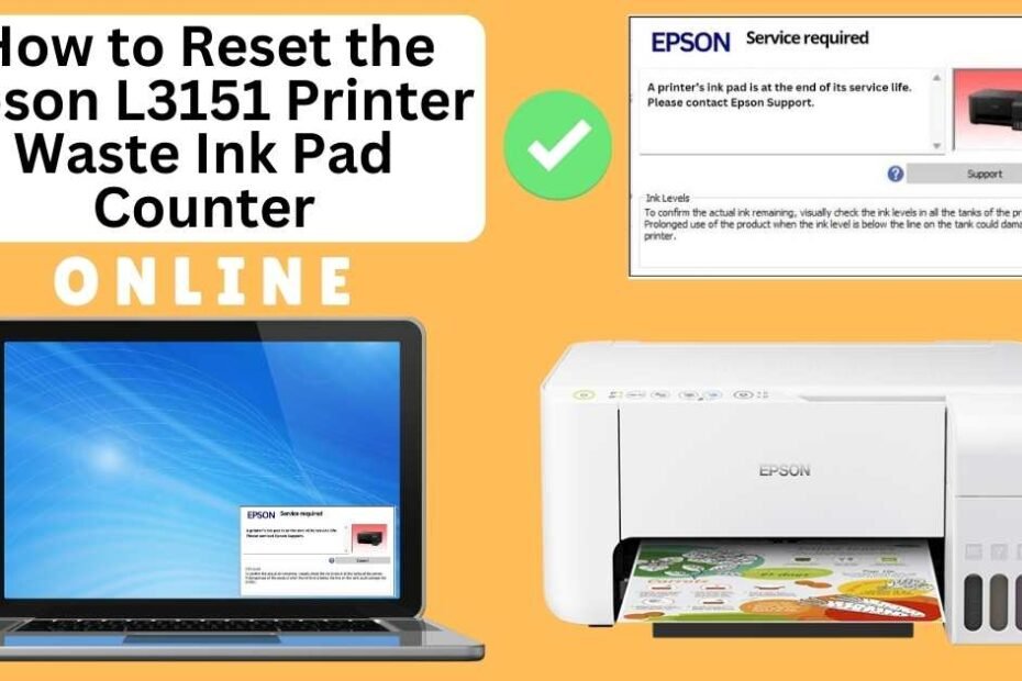 HOW TO RESET EPSON L3151 PRINTER