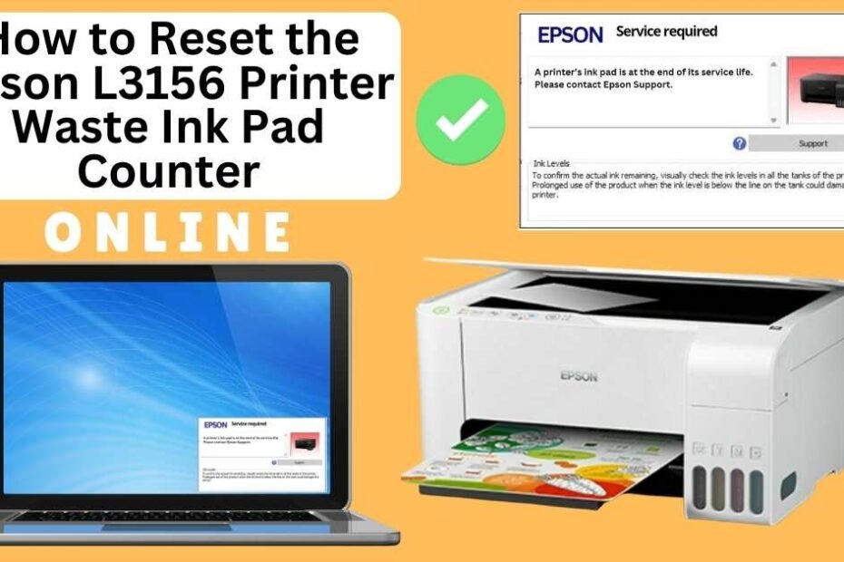 HOW TO RESET EPSON L3156 PRINTER