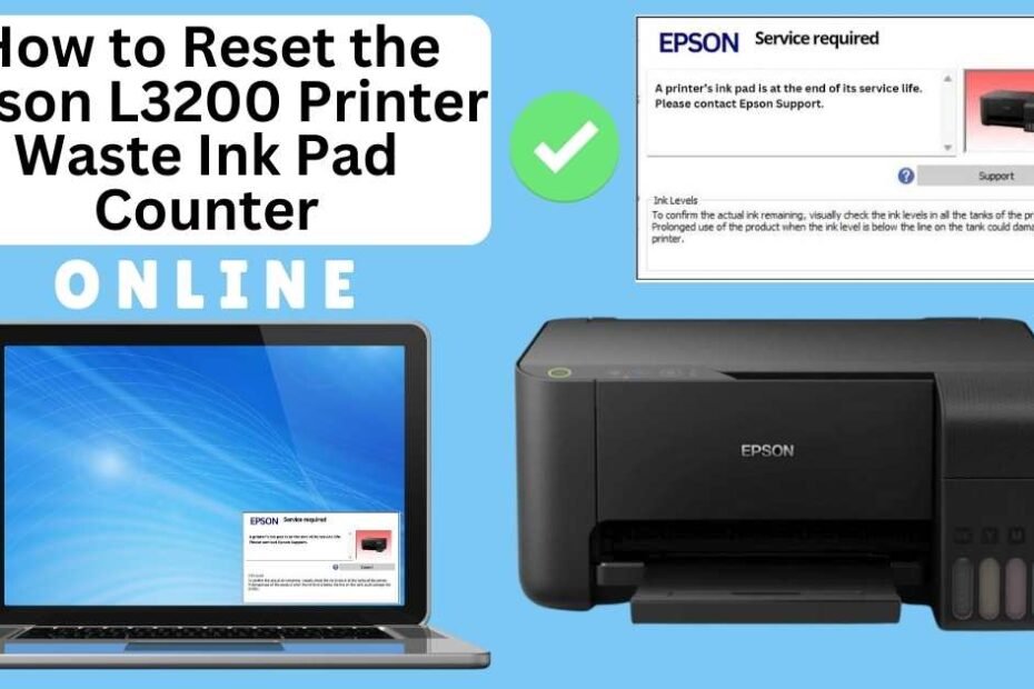 HOW TO RESET EPSON L3200 PRINTER