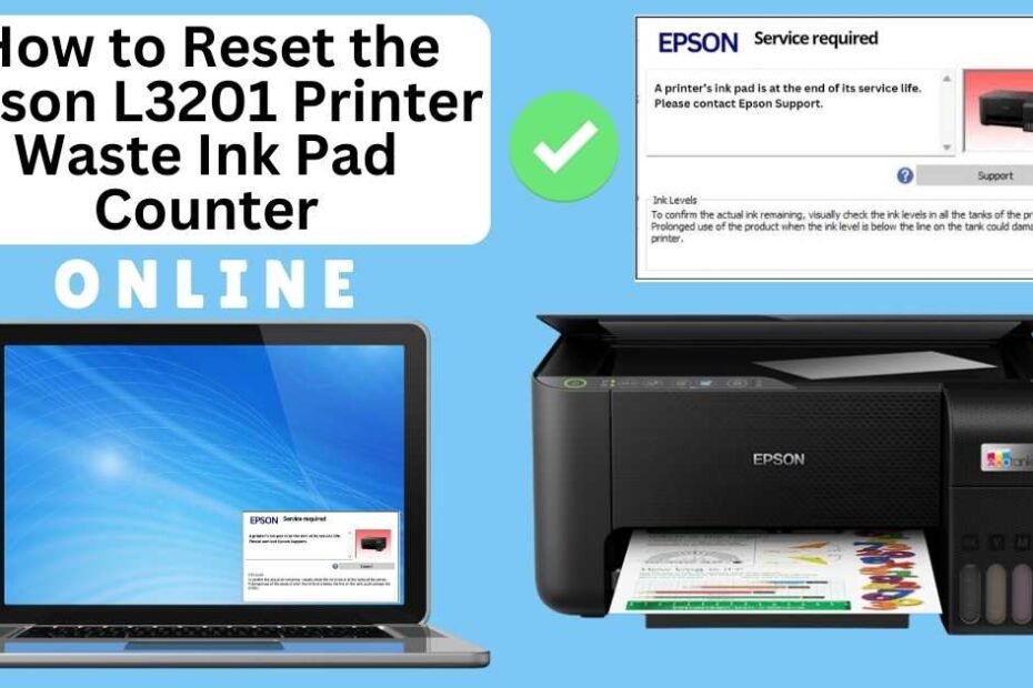 HOW TO RESET EPSON L3201 PRINTER