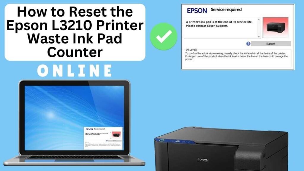 HOW TO RESET EPSON L3210 PRINTER