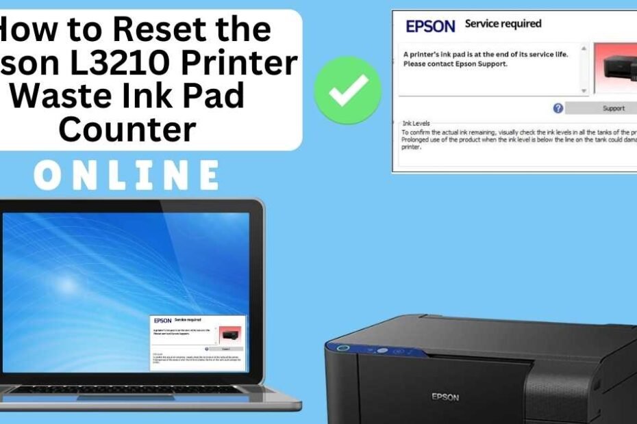 HOW TO RESET EPSON L3210 PRINTER