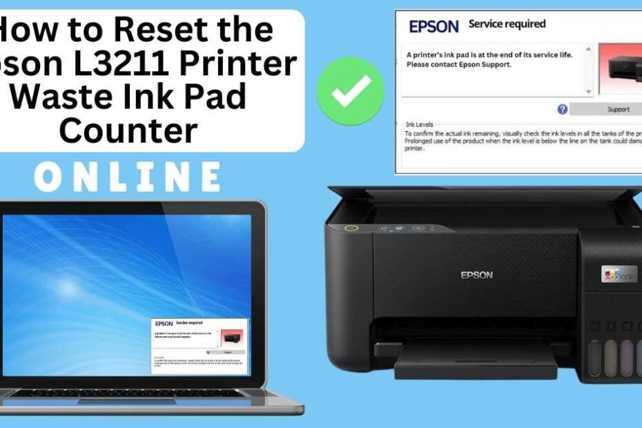 HOW TO RESET EPSON L3211 PRINTER