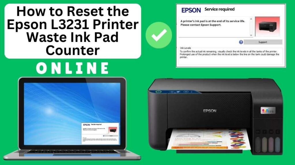 HOW TO RESET EPSON L3231 PRINTER