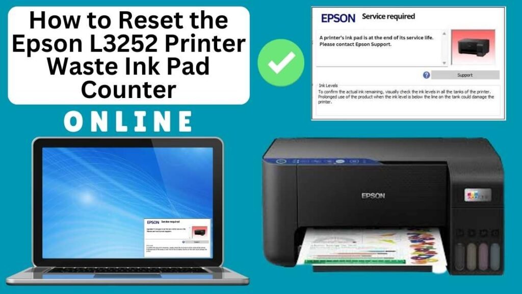 HOW TO RESET EPSON L3252 PRINTER