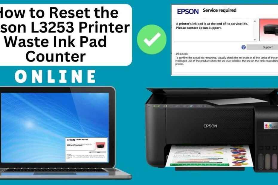 HOW TO RESET EPSON L3253 PRINTER