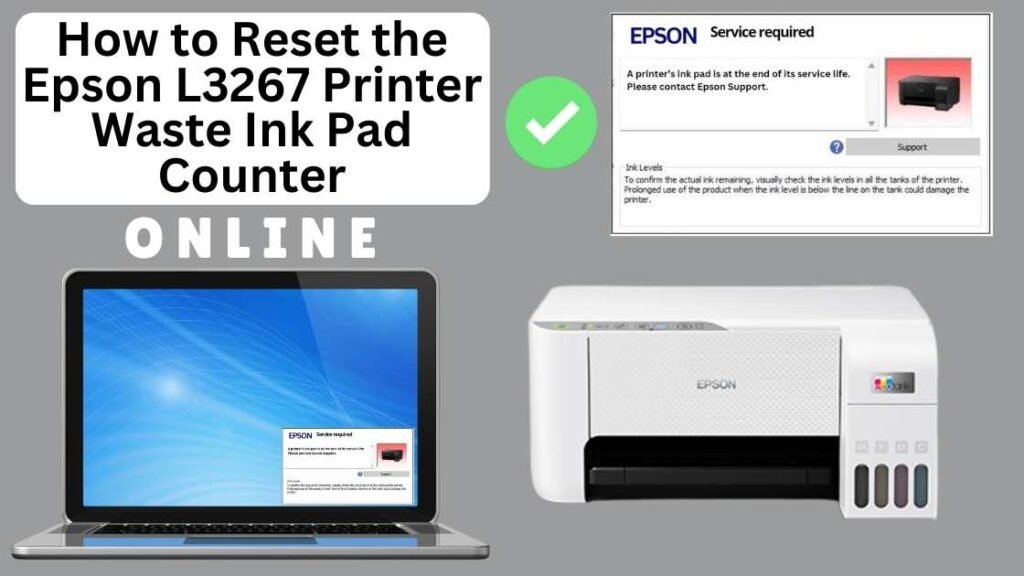 HOW TO RESET EPSON L3267 PRINTER