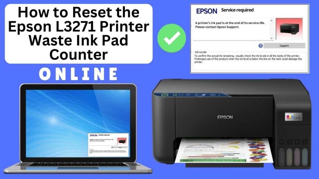 HOW TO RESET EPSON L3271 PRINTER