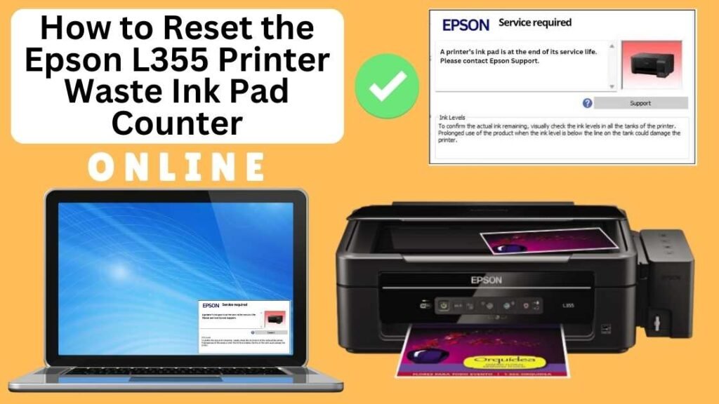 HOW TO RESET EPSON L355 PRINTER