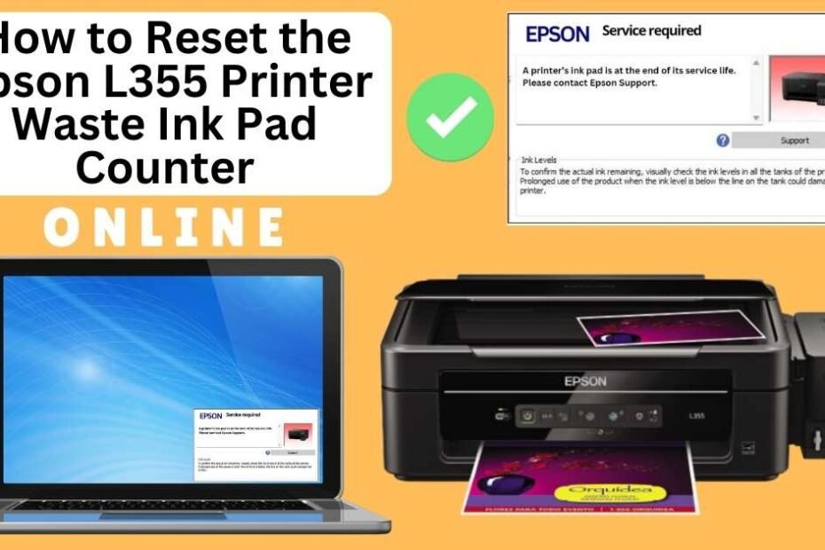 HOW TO RESET EPSON L355 PRINTER