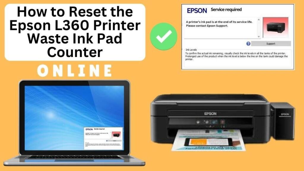 HOW TO RESET EPSON L360 PRINTER