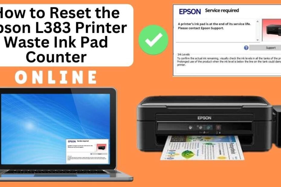 HOW TO RESET EPSON L383 PRINTER