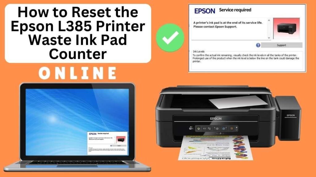 HOW TO RESET EPSON L385 PRINTER