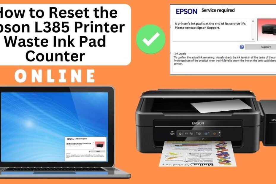 HOW TO RESET EPSON L385 PRINTER