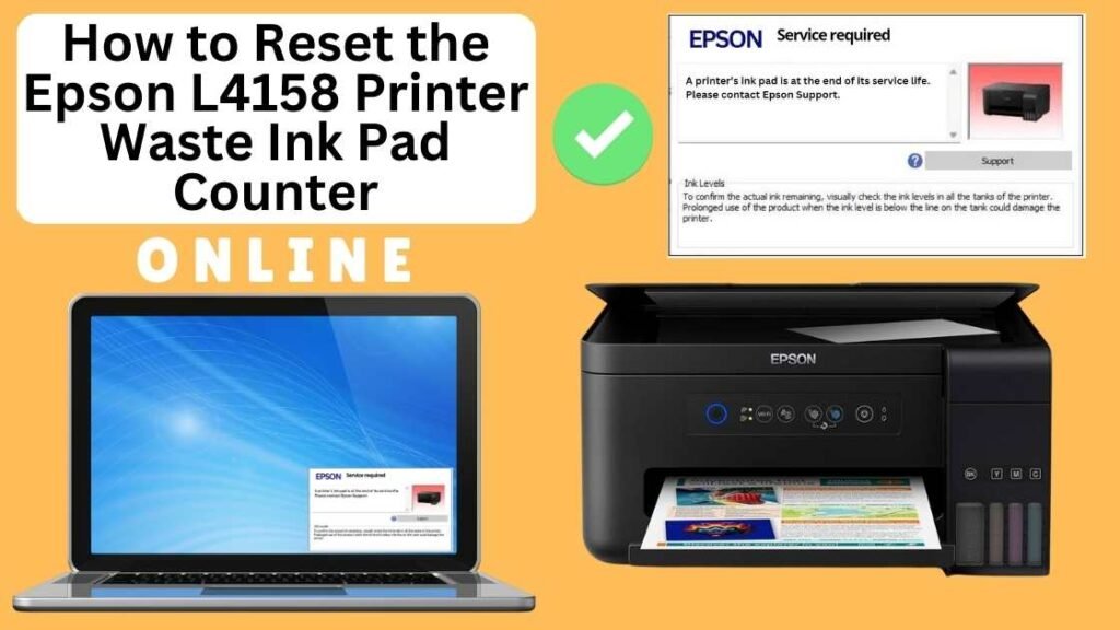 HOW TO RESET EPSON L4158 PRINTER