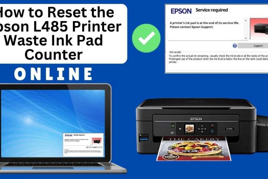 HOW TO RESET EPSON L485 PRINTER