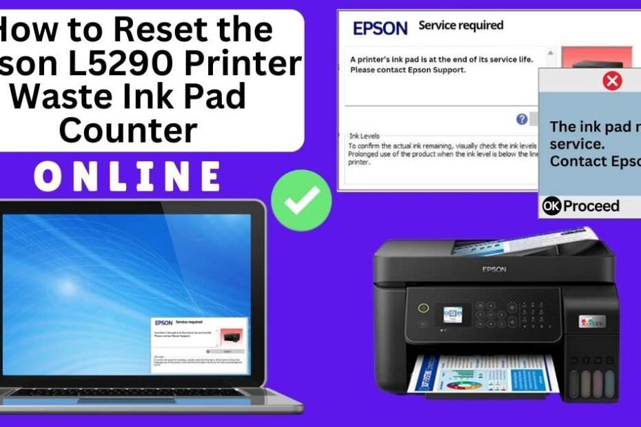 HOW TO RESET EPSON L5290 PRINTER