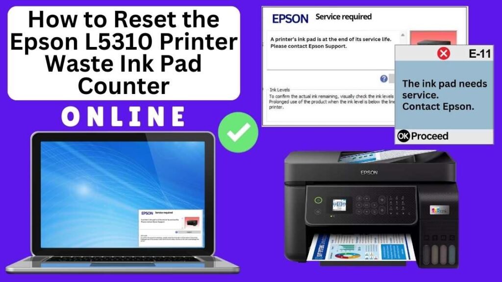 HOW TO RESET EPSON L5310 PRINTER