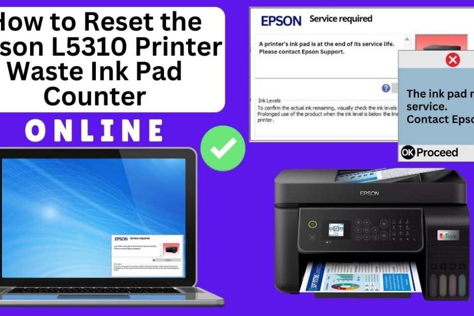 HOW TO RESET EPSON L5310 PRINTER