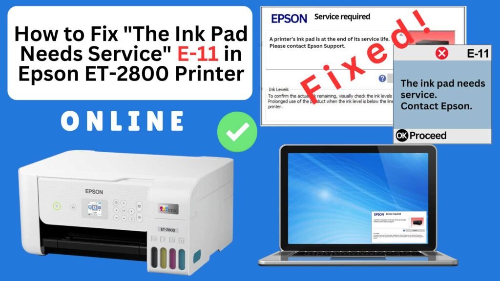 How to reset the Epson ET-2800 printer with Error E-11-The ink pad needs service