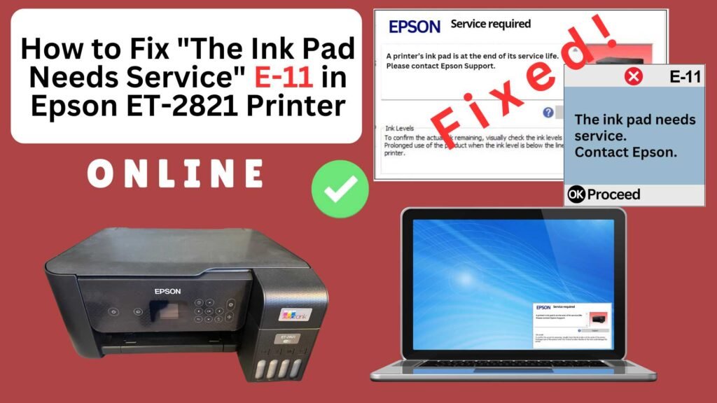 How to reset the Epson ET-2821 printer with Error E-11-The ink pad needs service