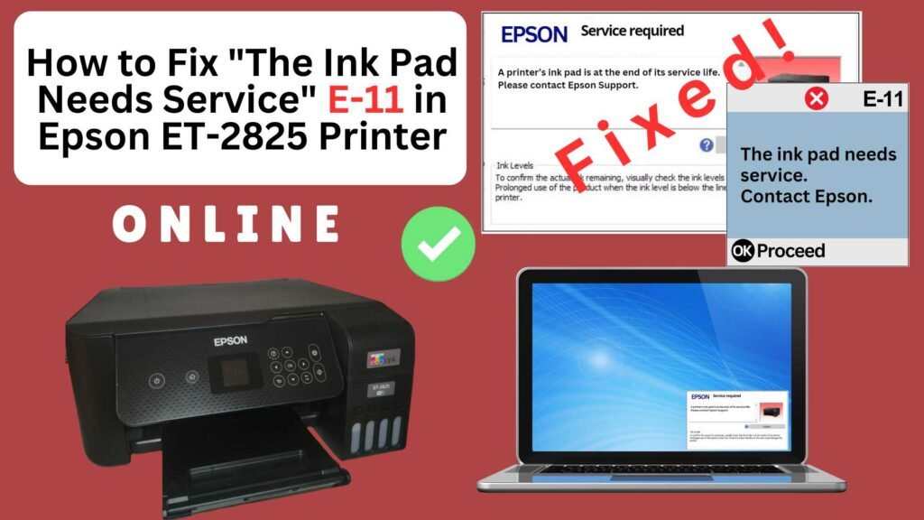 How to reset the Epson ET-2825 printer with Error E-11-The ink pad needs service