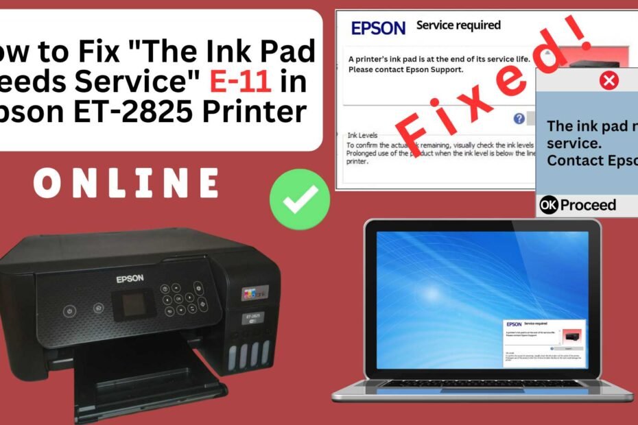 How to reset the Epson ET-2825 printer with Error E-11-The ink pad needs service