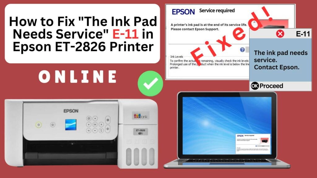 How to reset the Epson ET-2826 printer with Error E-11-The ink pad needs service