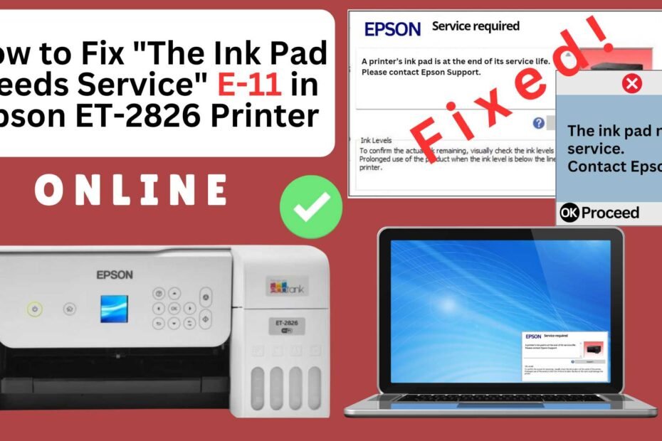 How to reset the Epson ET-2826 printer with Error E-11-The ink pad needs service