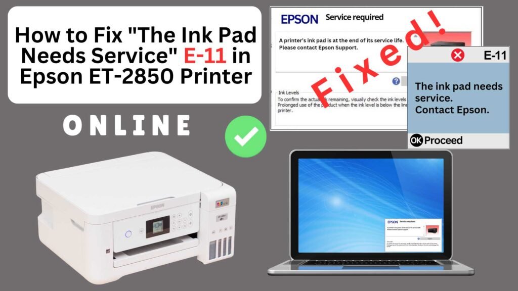 How to reset the Epson ET-2850 printer with Error E-11-The ink pad needs service