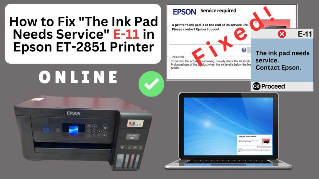 How to reset the Epson ET-2851 printer with Error E-11-The ink pad needs service