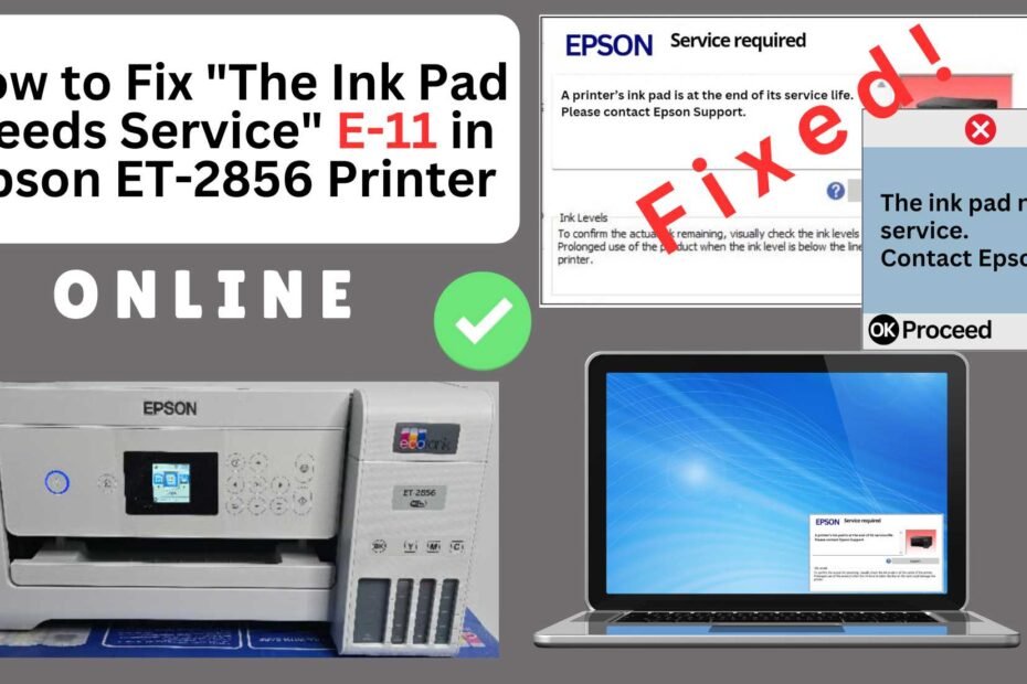 How to reset the Epson ET-2856 printer with Error E-11-The ink pad needs service