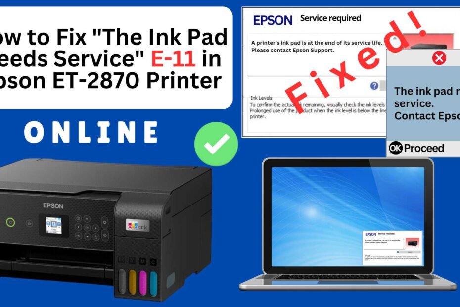 How to reset the Epson ET-2870 printer with Error E-11-The ink pad needs service